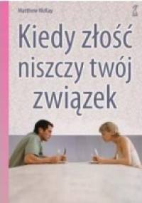 Kiedy złość niszczy twój związek - Matthew McKay