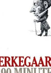 Kierkegaard in 90 Minutes - Paul Strathern