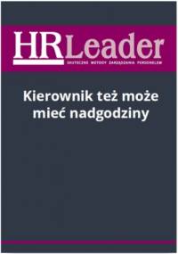 Kierownik też może mieć nadgodziny - Emilia Wawrzyszczuk