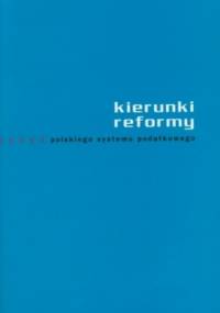 Kierunki reformy polskiego systemu podatkowego - Alicja Pomorska