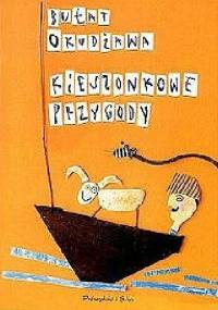 Kieszonkowe przygody - Bułat Okudżawa