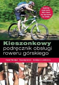 Kieszonkowy podręcznik obsługi roweru górskiego - Andrews Guy