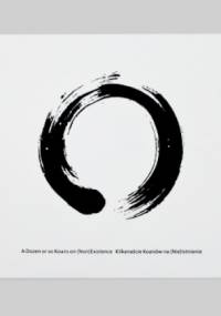 Kilkanaście Koanów na (Nie)Istnienie - Grażyna Tereszkiewicz