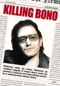 Killing Bono - Neil McCormick