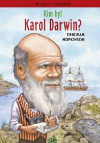 Kim był Charles Darwin? - Deborah Hopkinson