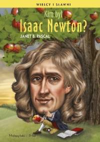 Kim był Isaac Newton? - Janet B. Pascal