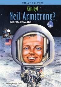 Kim był Neil Armstrong? - Roberta Edwards