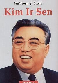 Kim Ir Sen - Waldemar J. Dziak