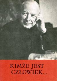 Kimże jest człowiek... - Stefan Wyszyński