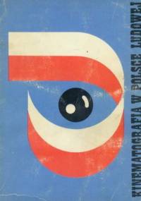 Kinematografia w Polsce Ludowej - praca zbiorowa