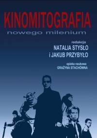 Kinomitografia nowego milenium - Natalia Stysło, Jakub Przybyło