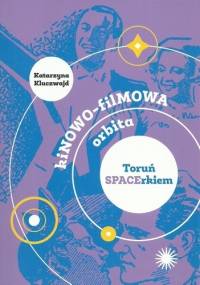 kiNOWO-filMOWA orbita - Katarzyna Kluczwajd