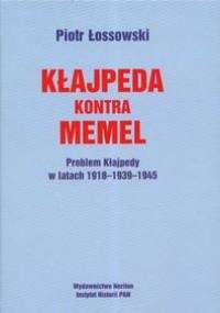 Kłajpeda kontra Memmel - Piotr Łossowski