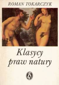 Klasycy praw natury - Roman Tokarczuk
