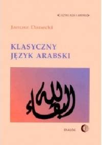 Klasyczny język arabski - Janusz Danecki