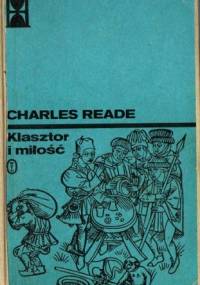Klasztor i miłość t. 1 - Charles Reade