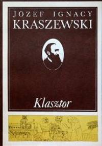 Klasztor - Józef Ignacy Kraszewski