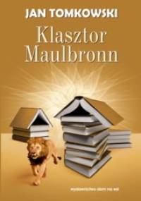 Klasztor Maulbronn - Jan Tomkowski