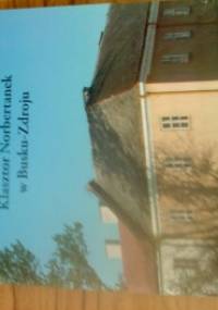 Klasztor Norbetanek w Busku-Zdroju - Leszek Marciniec