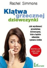 Klątwa grzecznej dziewczynki - Rachel Simmons
