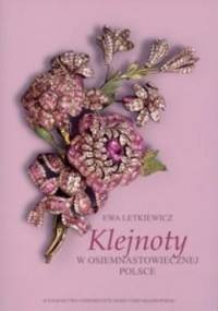Klejnoty w osiemnastowiecznej Polsce - Ewa Letkiewicz