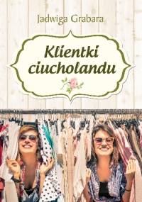 Klientki ciucholandu - Jadwiga Grabara