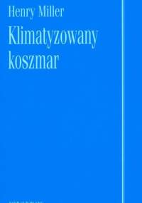 Klimatyzowany koszmar - Henry Miller