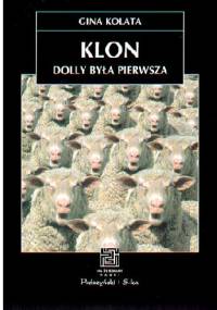 Klon: Dolly była pierwsza - Gina Kolata