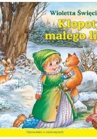 Kłopoty małego liska - Wioletta Święcińska