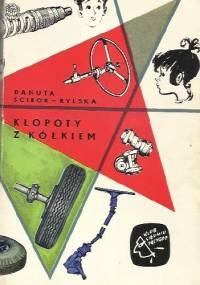 Kłopoty z kółkiem - Danuta Ścibor-Rylska