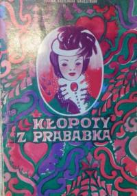 Kłopoty z prababką - Eugenia Kobylińska-Masiejewska