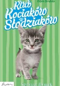 Klub Kociaków Słodziaków. Sprytny Dymek - Edyta Zarębska
