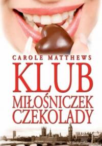 Klub Miłośniczek Czekolady - Carole Matthews