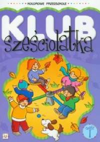 Klub sześciolatka. Część 1 - Agnieszka Bator
