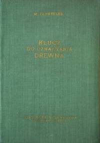 Klucz do oznaczania drewna - Maciej Zenkteler