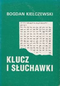 Klucz i słuchawki - Bogdan Kiełczewski