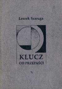 Klucz od przepaści - Leszek Szaruga