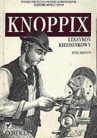 KNOPPIX. Leksykon kieszonkowy - Kyle Rankin