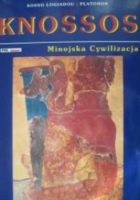 Knossos. Minojska cywilizacja - Sosso Logiadou - Platonos