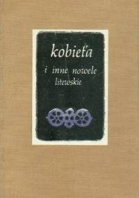 Kobieta i inne nowele litewskie - praca zbiorowa