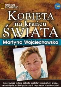 Kobieta na krańcu świata - Martyna Wojciechowska