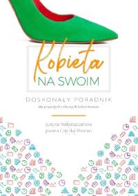 Kobieta na swoim - Justyna Niebieszczańska, Joanna CZerska-Thomas