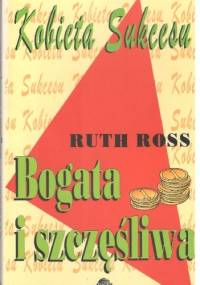 Kobieta Sukcesu - Bogata i szczęśliwa - Ruth Ross