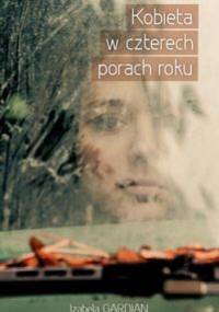 Kobieta w czterech porach roku - Izabela Gardian