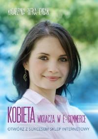 Kobieta wkracza w E-commerce - Katarzyna Ryfka-Cygan