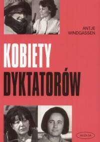 Kobiety dyktatorów - Antje Windgassen