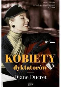 Kobiety dyktatorów - Diane Ducret