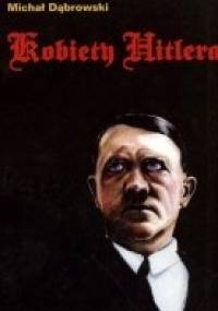 Kobiety Hitlera - Michał Dąbrowski