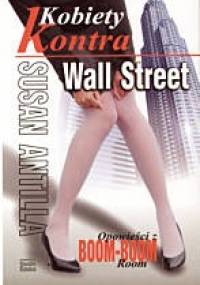 Kobiety kontra Wall Street - Susan Antilla