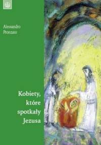 Kobiety, które spotkały Jezusa - Alessandro Pronzato